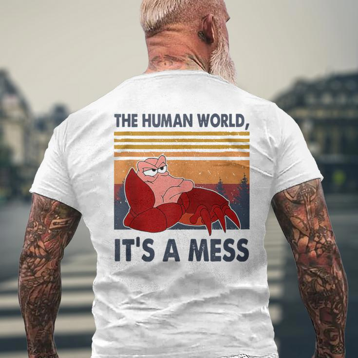 Human World Is A Mess Crab The Human Worlds Crab It's A Mess Men's T-shirt Back Print Gifts for Old Men