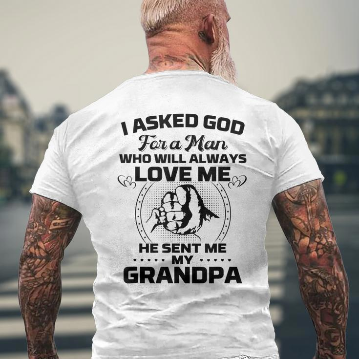I Asked God For A Man He Sent Me My Grandpa Funny Grandkids Mens Back Print T-shirt Gifts for Old Men