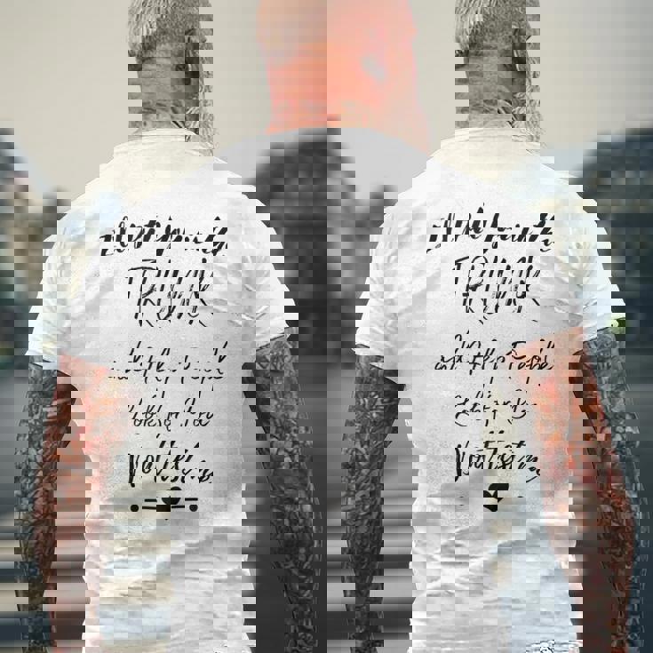 I Will Put You In The Trunk And Help People Look For You Mens Back Print T-shirt Gifts for Old Men