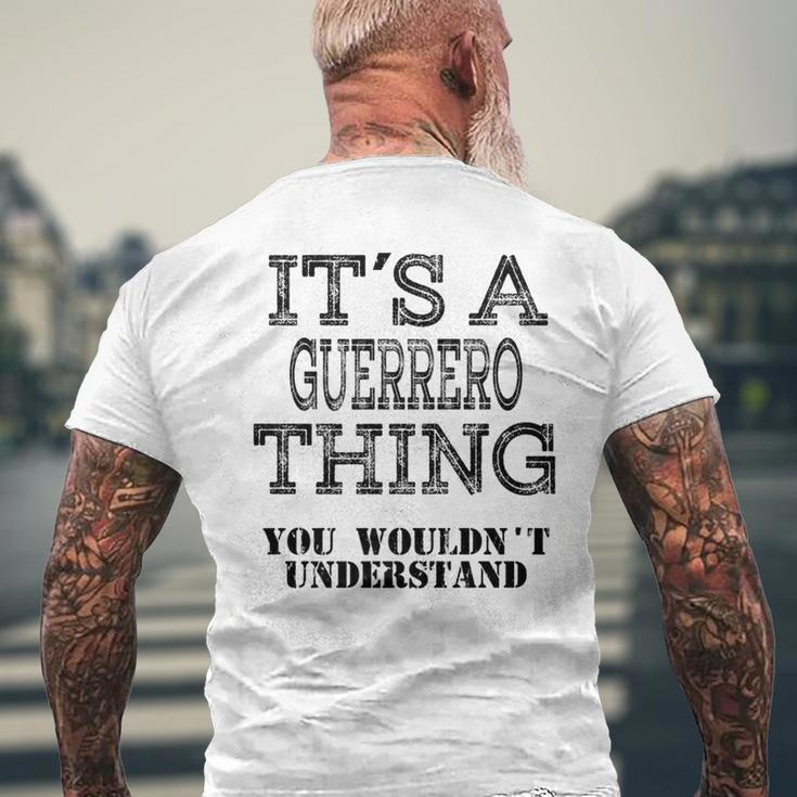Its A Guerrero Thing You Wouldnt Understand Matching Family Men's T-shirt Back Print Gifts for Old Men