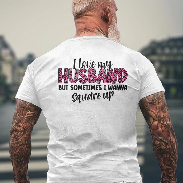 Leopard I Love My Husband But Sometimes I Wanna Square Up Mens Back Print T-shirt Gifts for Old Men