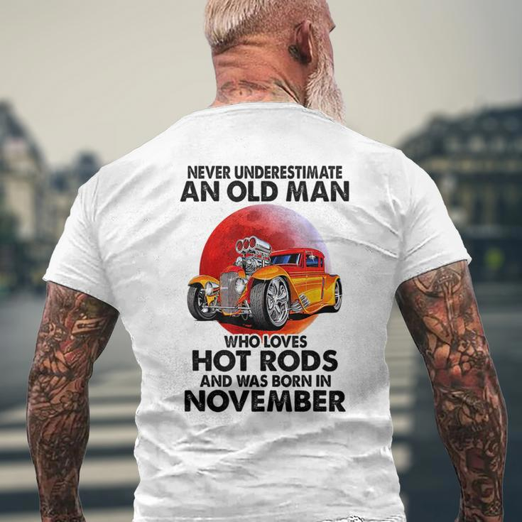 Never Underestimate An Old November Man Who Loves Hot Rods Mens Back Print T-shirt Gifts for Old Men