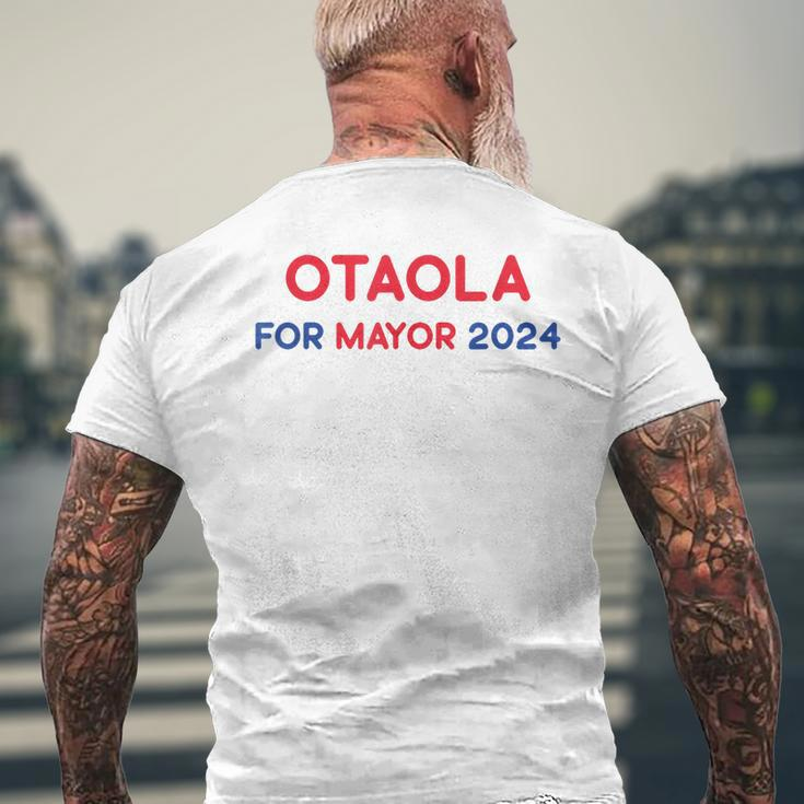 Otaola For Mayor 2024 Mens Back Print T-shirt Gifts for Old Men