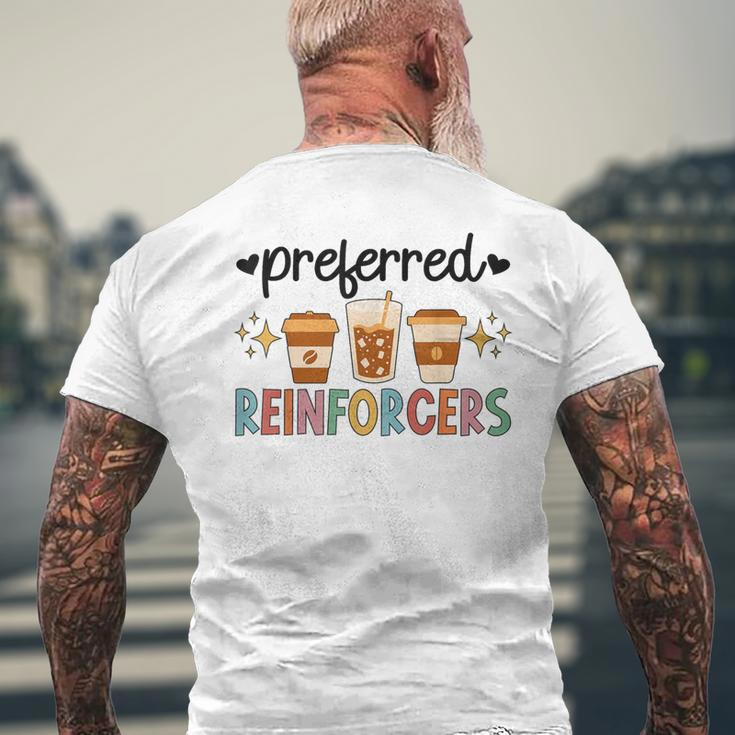 Preferred Reinforcers Aba Therapist Aba Therapy Men's T-shirt Back Print Gifts for Old Men