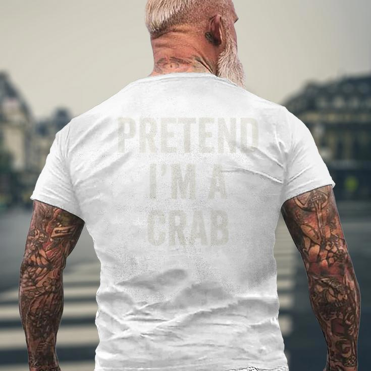 Pretend Im A Crab Last Minute Halloween Costume Men's Back Print T-shirt Gifts for Old Men