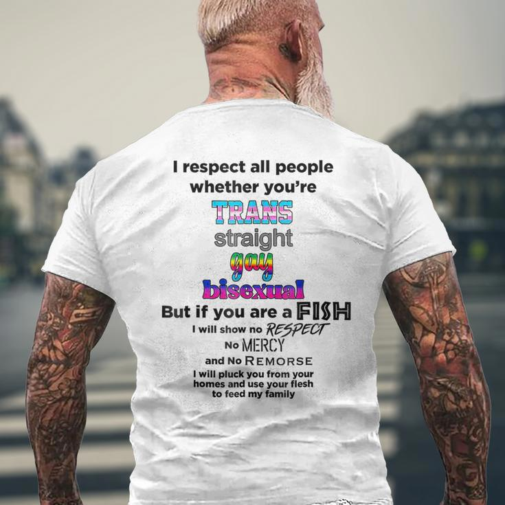 I Respect All People Whether Youre Trans Straight Gay Mens Back Print T-shirt Gifts for Old Men