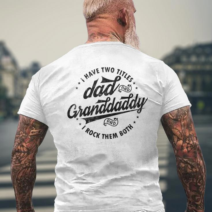 Saying Grandpa I Have Two Titles Dad & Granddaddy Men's Back Print T-shirt Gifts for Old Men