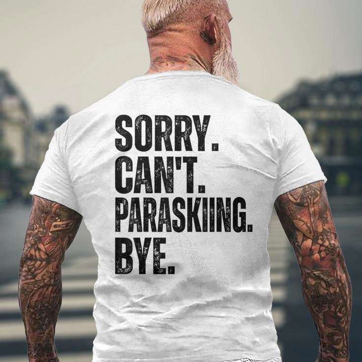 Sorry Can't Paraskiing Bye Men's T-shirt Back Print Gifts for Old Men