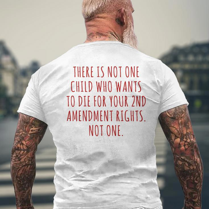 There Is Not One Child Who Wants To Die For Your 2Nd Vintage Mens Back Print T-shirt Gifts for Old Men