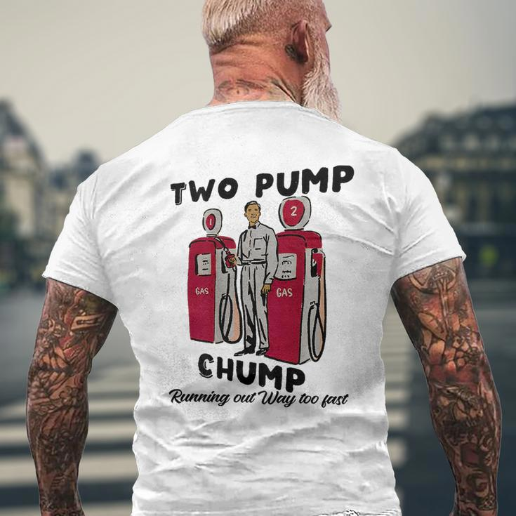 Two Pump Chump Running Out Way Too Fast Men's Crewneck Short Sleeve Back Print T-shirt Gifts for Old Men