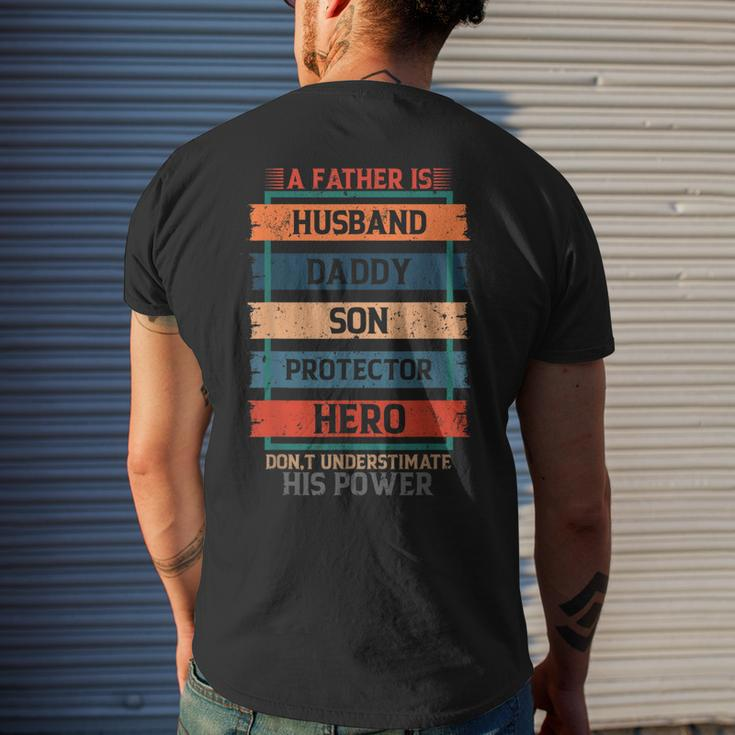 A Father Is Husband Daddy Son Protector Hero Fathers Day Mens Back Print T-shirt Gifts for Him