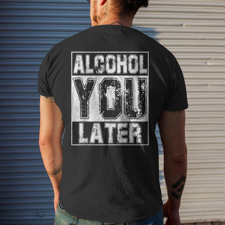 Alcohol You Later Great Drinking St Patricks Day Gift Mens Back Print T-shirt Gifts for Him