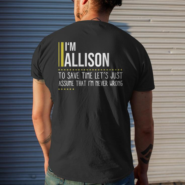 Allison Name Gift Im Allison Im Never Wrong Mens Back Print T-shirt Gifts for Him