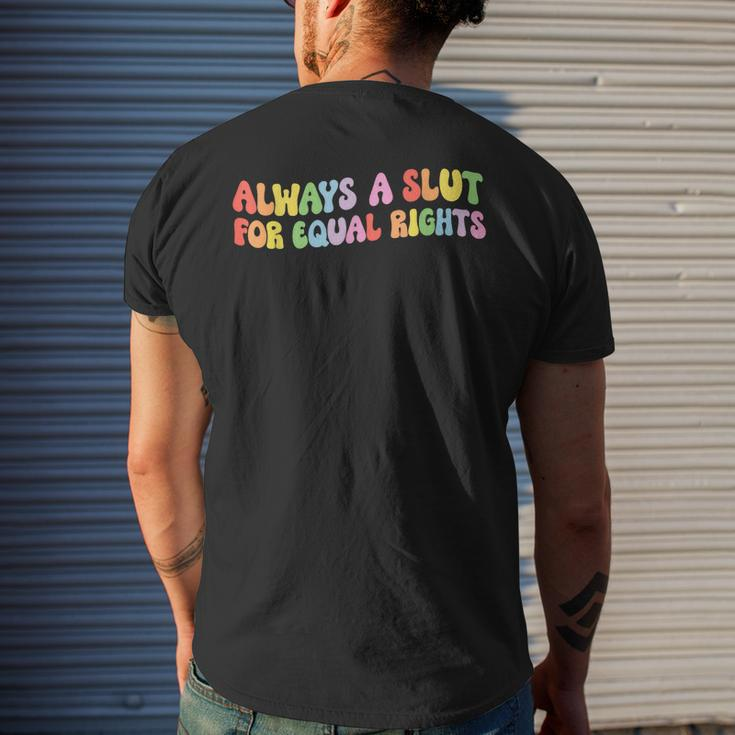 Always A Slut For Equal Rights Equality Lgbtq Pride Ally Mens Back Print T-shirt Gifts for Him