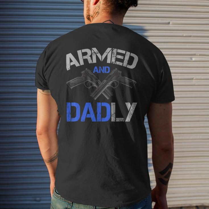Armed And Dadly Funny Deadly Father For Fathers Day Mens Back Print T-shirt Gifts for Him