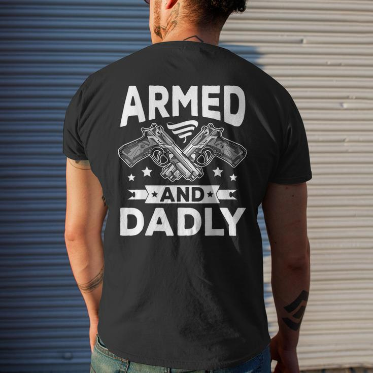 Armed And Dadly Funny Deadly Father Gift For Fathers Day Mens Back Print T-shirt Gifts for Him