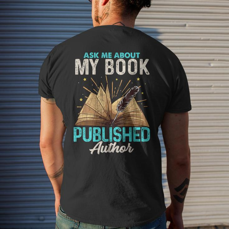Ask Me About My Book Writer Of Novels Writers Author Men's T-shirt Back Print Gifts for Him