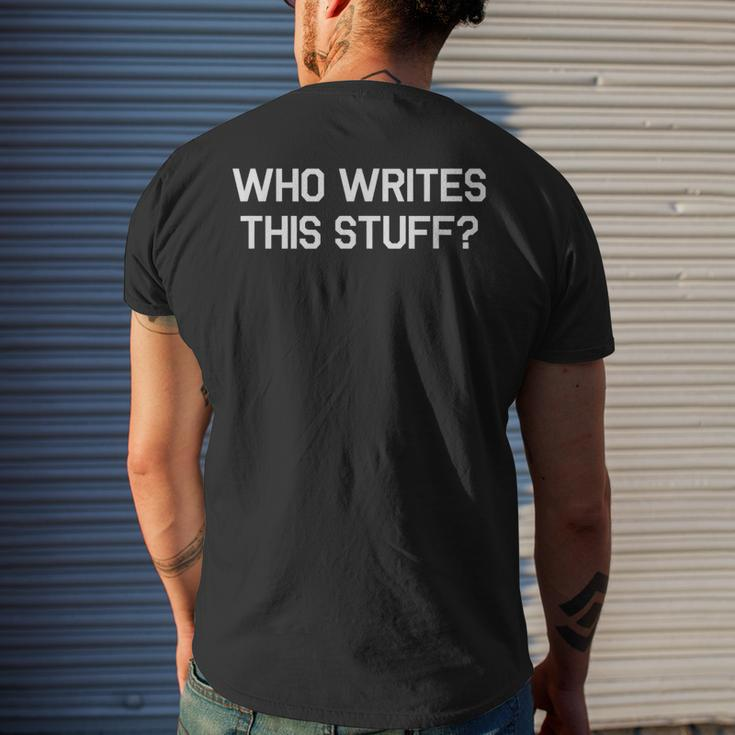 Author Who Writes This Stuff Script Screen Writer Men's T-shirt Back Print Gifts for Him