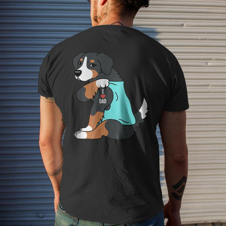 Bernese Mountain Dog I Love Dad Funny Dog Fathers Day Gift For Mens Mens Back Print T-shirt Gifts for Him
