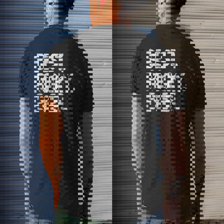 Best Rocky Ever Funny Personalized Name Joke Gift Idea Mens Back Print T-shirt Gifts for Him Best Rocky Ever Funny Personalized Name Joke Gift Idea Mens Back Print T-shirt Gifts for Him