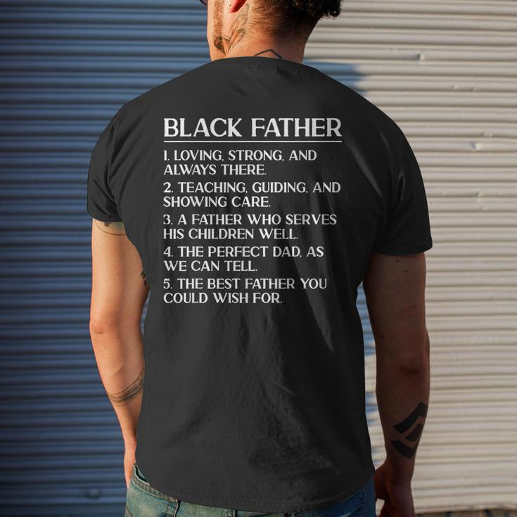 Black Dad Black Father Loving Strong Fathers Day Mens Back Print T-shirt Gifts for Him