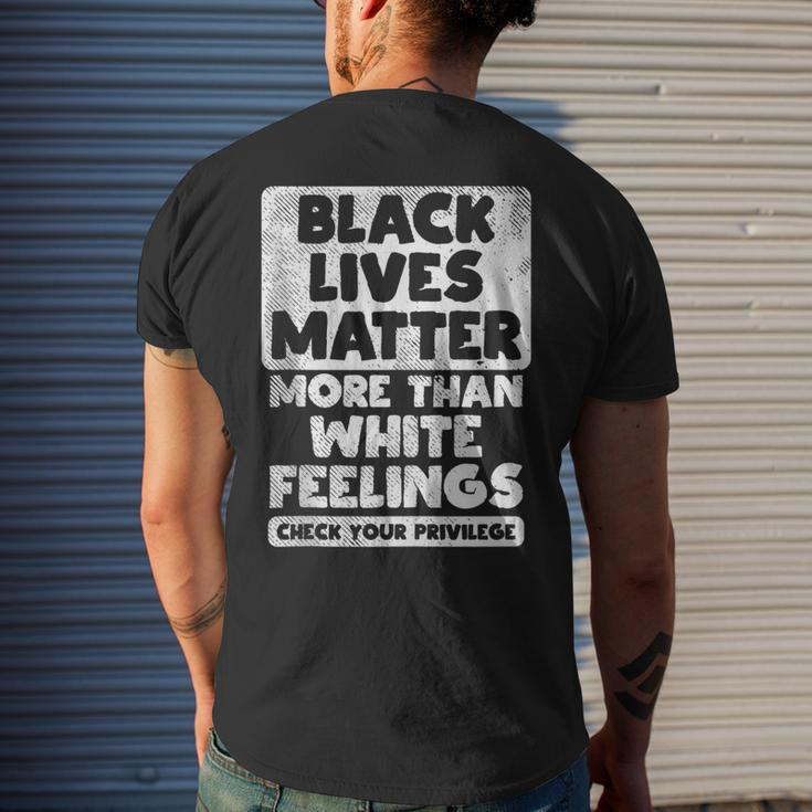 Black Lives Matter More Than White Feelings Blm African Gift Mens Back Print T-shirt Gifts for Him