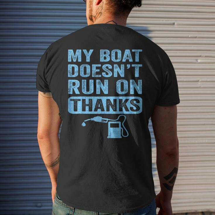 My Boat Doesn't Run On Thanks Boating For Boat Owners Men's T-shirt Back Print Funny Gifts