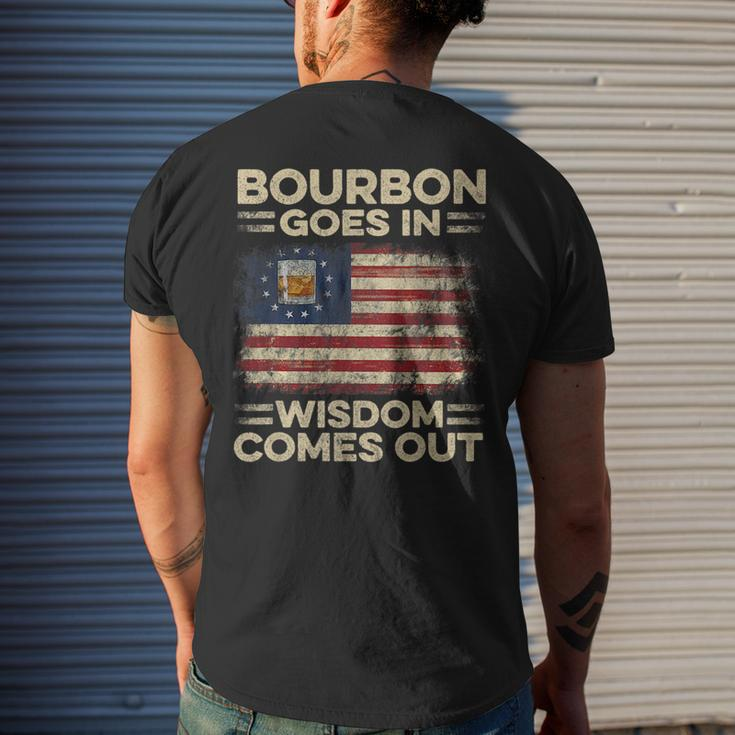 Bourbon Goes In Wisdom Comes Out 4Th Of July Drinking Lover Drinking Funny Designs Funny Gifts Mens Back Print T-shirt Gifts for Him