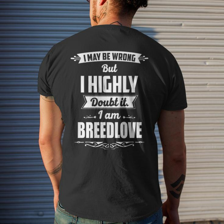 Breedlove Name Gift I May Be Wrong But I Highly Doubt It Im Breedlove Mens Back Print T-shirt Gifts for Him