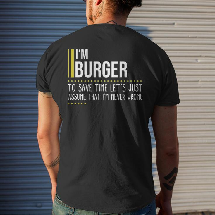 Burger Name Gift Im Burger Im Never Wrong Mens Back Print T-shirt Gifts for Him