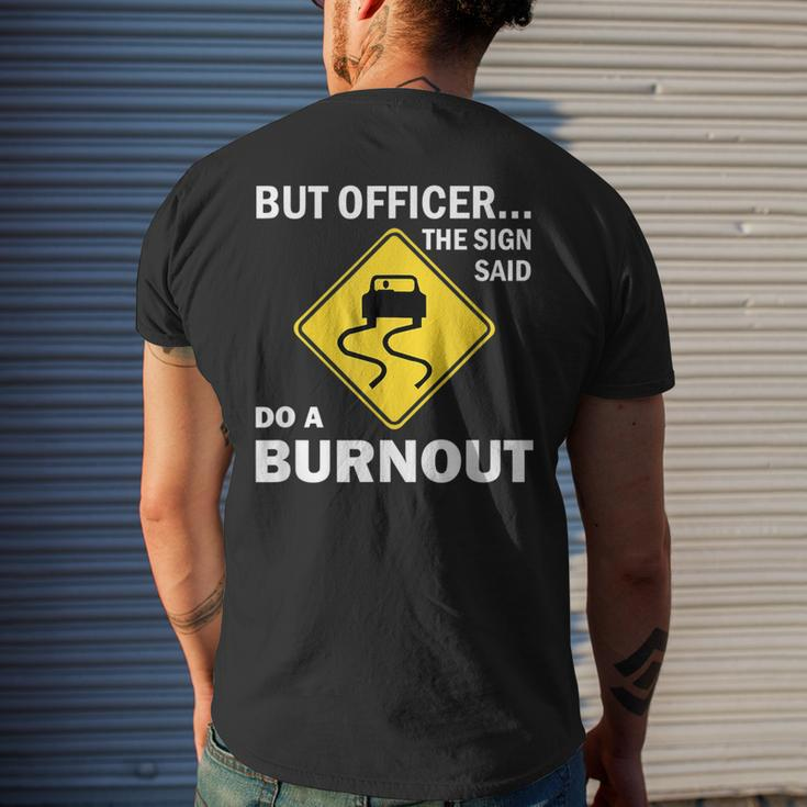 But Officer The Sign Said Do A Burnout Funny Car Mens Back Print T-shirt Gifts for Him