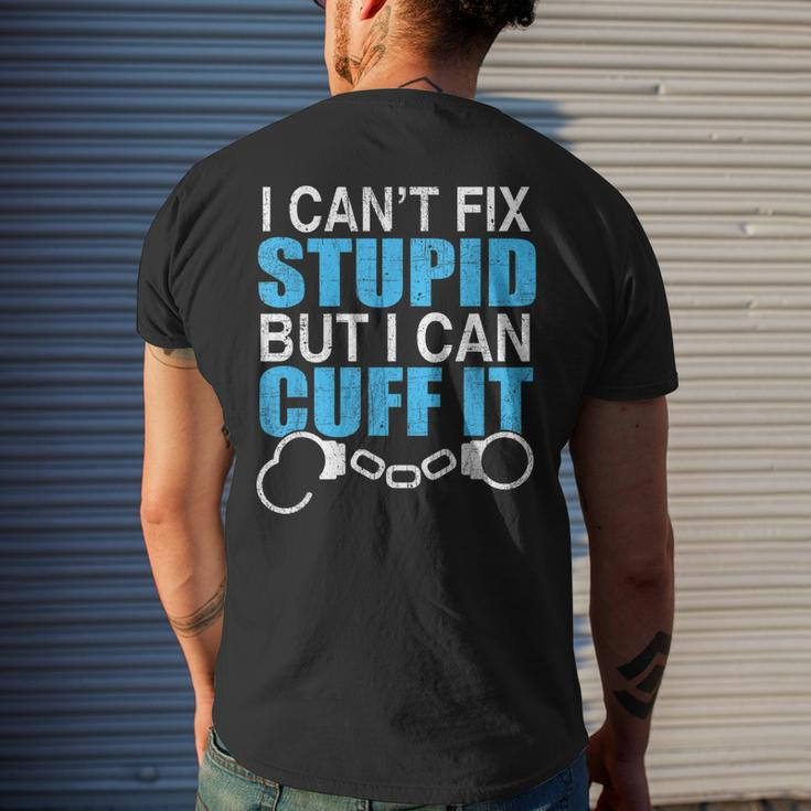 I Cant Fix Stupid But I Can Cuff It Great Policemen Men's Back Print T-shirt Gifts for Him