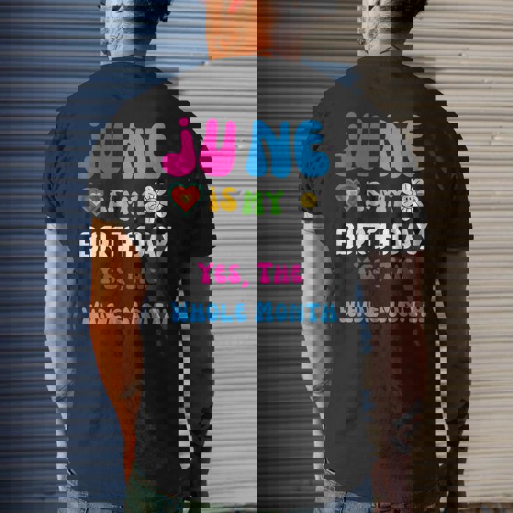 Celebrating My Birthdays Jun Is My Birthday Yes The Whole Mens Back Print T-shirt Gifts for Him