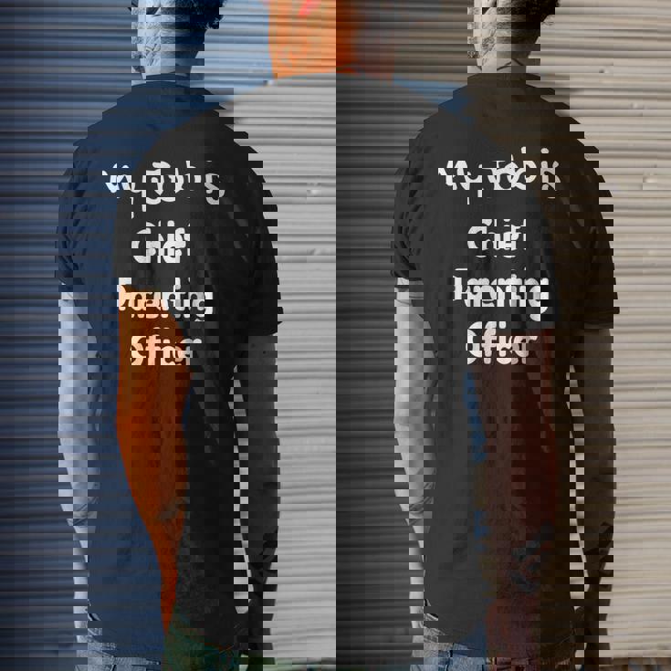 Chief Parenting Officer Celebrate Your Parenting Role Men's T-shirt Back Print Gifts for Him Chief Parenting Officer Celebrate Your Parenting Role Men's T-shirt Back Print Gifts for Him