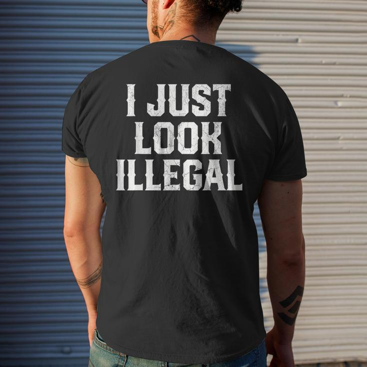 Cinco De Mayo I Just Look Illegal Mexican Funny Humor Gift Cinco De Mayo Funny Gifts Mens Back Print T-shirt Gifts for Him