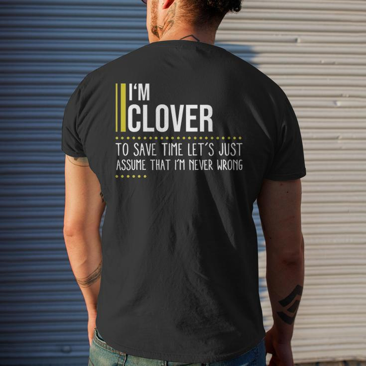 Clover Name Gift Im Clover Im Never Wrong Mens Back Print T-shirt Gifts for Him