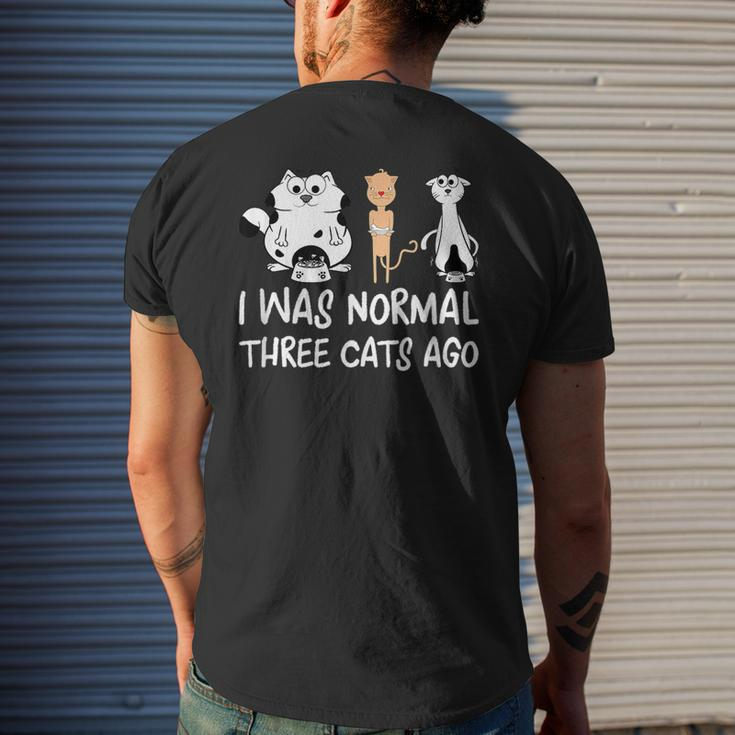 Crazy Cat Lady Funny Cats I Was Normal Three Cats Ago Mens Back Print T-shirt Gifts for Him