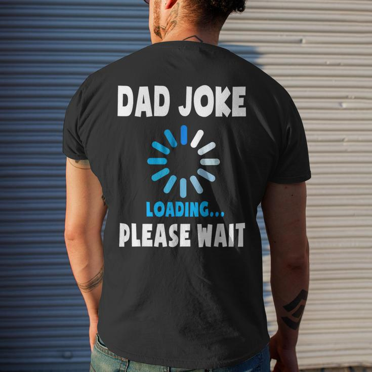 Dad Joke Loading Funny Fathers Day For Dad Dad Jokes Mens Back Print T-shirt Gifts for Him