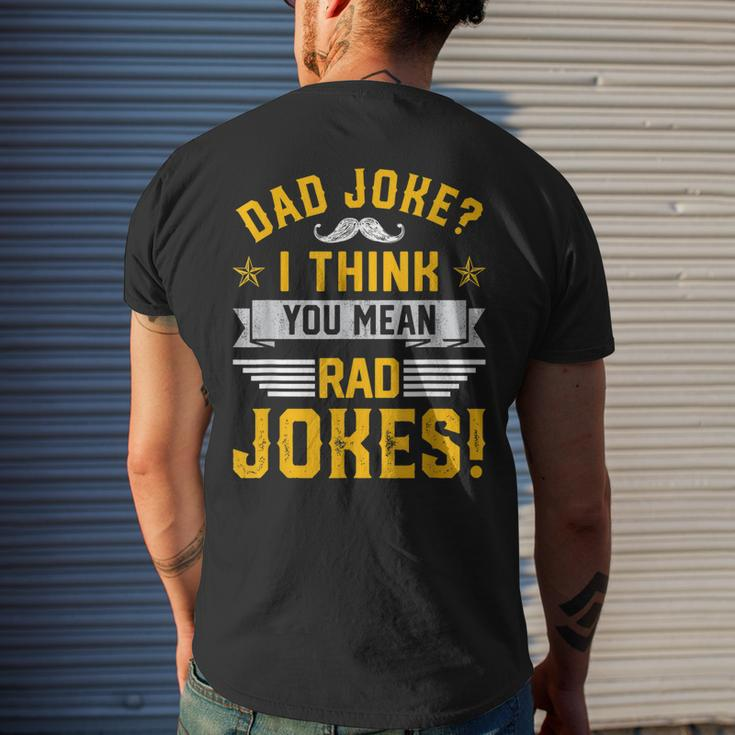 Dad Joke I Think You Mean Rad Jokes Dad Sayings For Women Men's Back Print T-shirt Gifts for Him