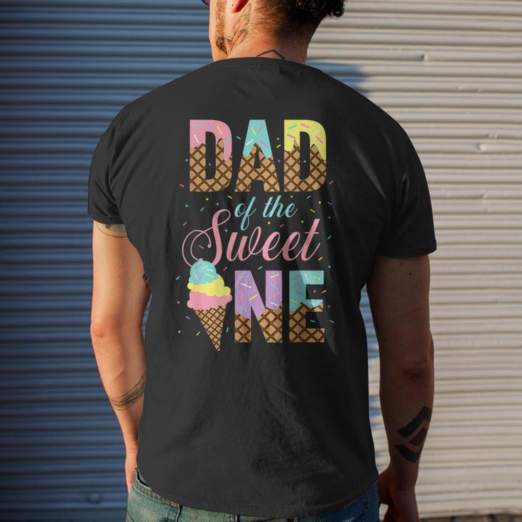 Dad Of The Sweet One Ice Cream 1St First Birthday Family Gift For Mens Mens Back Print T-shirt Gifts for Him
