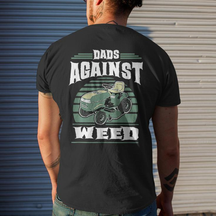 Dads Against Weed Funny Gardening Lawn Mowing Lawn Mower Men Mens Back Print T-shirt Gifts for Him