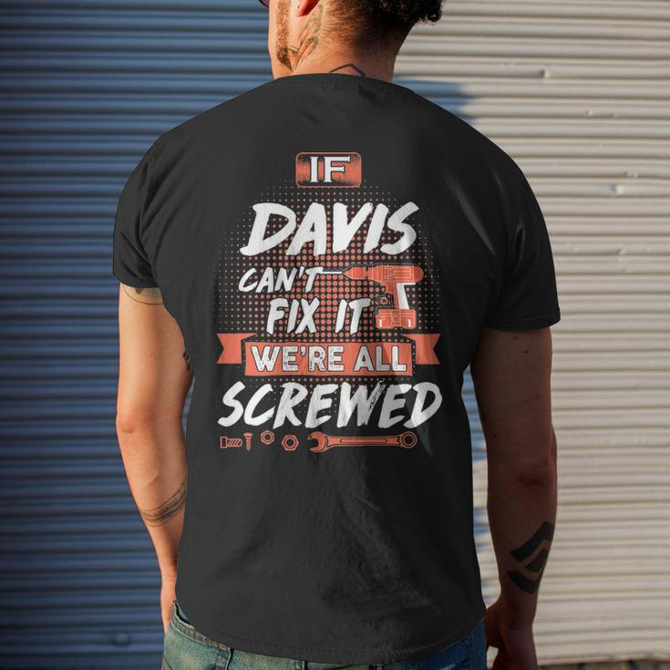 Davis Name Gift If Davis Cant Fix It Were All Screwed Mens Back Print T-shirt Gifts for Him