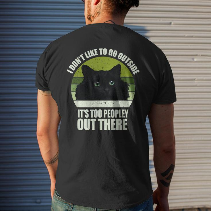 I Don't Like To Go Outside It's Too Peopley Out There Cat Men's T-shirt Back Print Gifts for Him