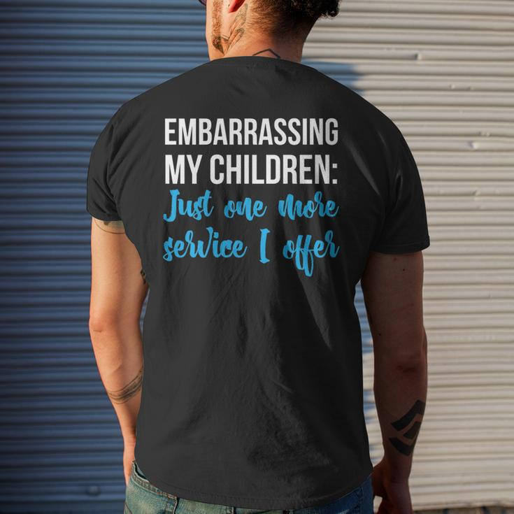 Embarrassing My Children Just One More Service I Offer Mens Back Print T-shirt Gifts for Him