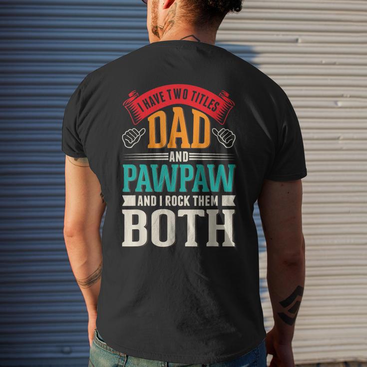 Fathers Day Two Titles Dad And Paw Paw Father Grandpa Mens Back Print T-shirt Gifts for Him