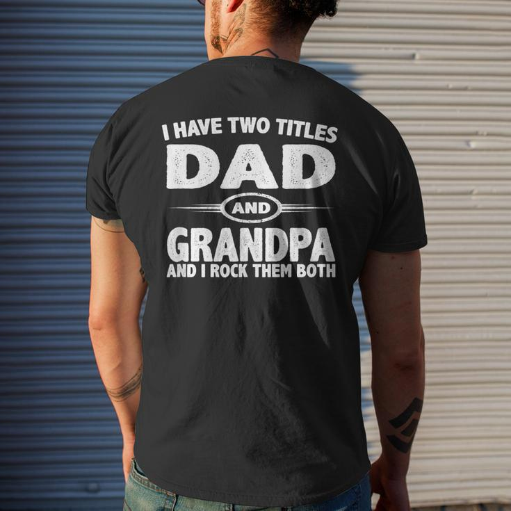 Fathers Day I Have Two Titles Dad And Grandpa Men's Back Print T-shirt Gifts for Him