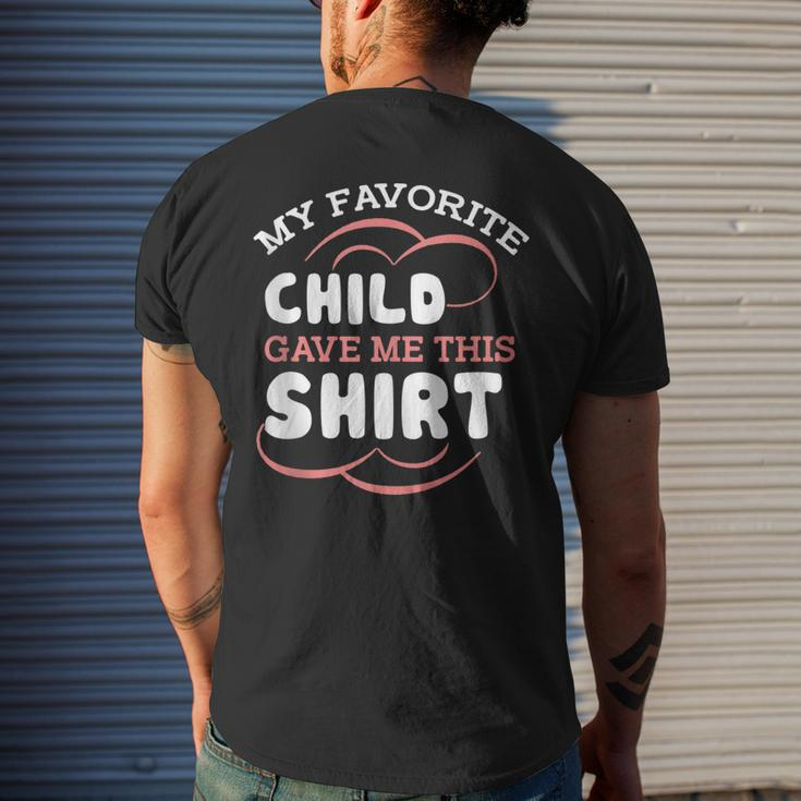 My Favorite Child Gave This Mom Dad Sayings For Women Men's Back Print T-shirt Gifts for Him