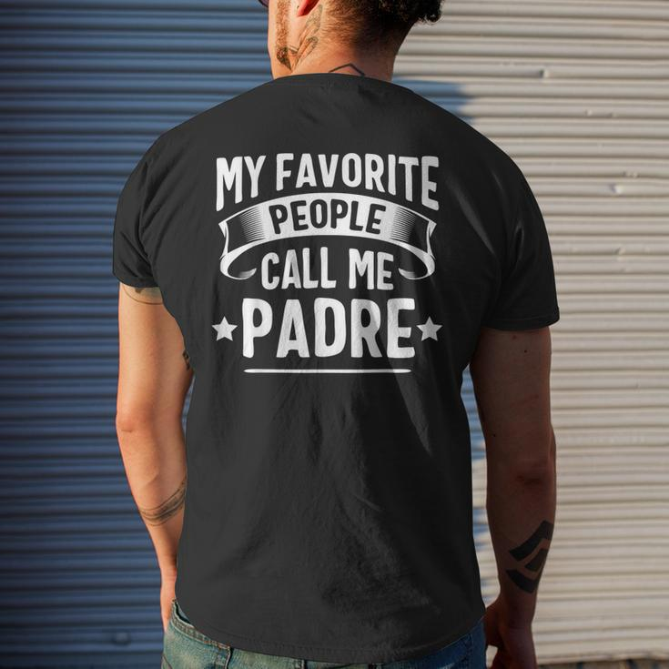 My Favorite People Call Me Padre Fathers Day Men's Back Print T-shirt Gifts for Him
