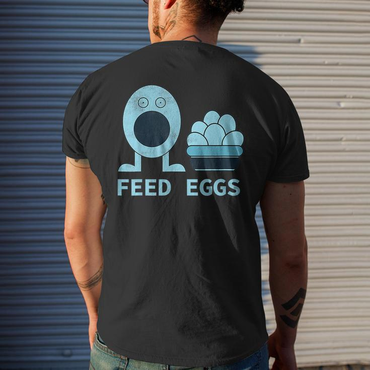 Feed Eggs I Think You Should Leave Mens Back Print T-shirt Funny Gifts