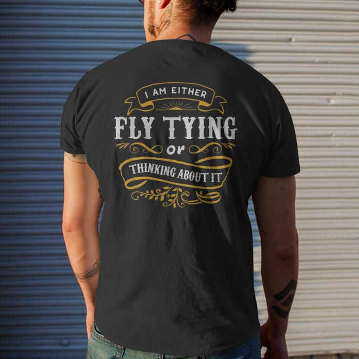 Fly AnglerEither Fly Tying Or Thinking About It Men's T-shirt Back Print Gifts for Him